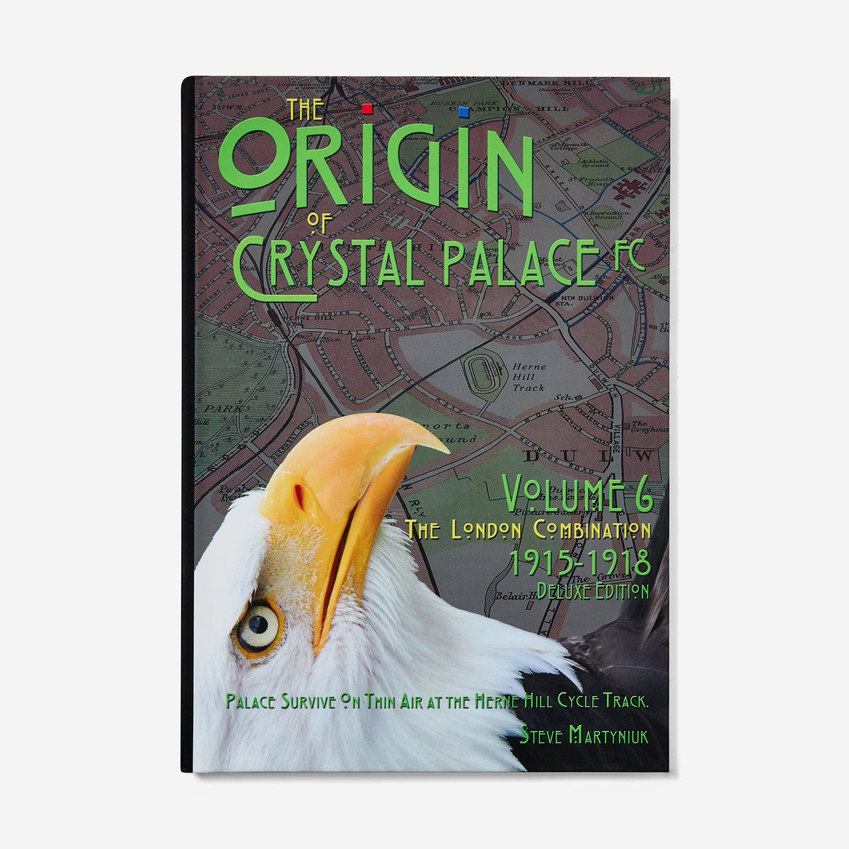 The Origin of Crystal Palace FC Vol.6 Book