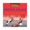 When Football Was Football: Crystal Palace Book