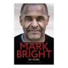 Mark Bright Autobiography