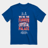 We're The Famous Crystal Palace Final Tee Royal