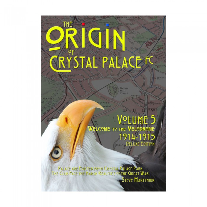 The Origin of Crystal Palace FC Vol.5 Book
